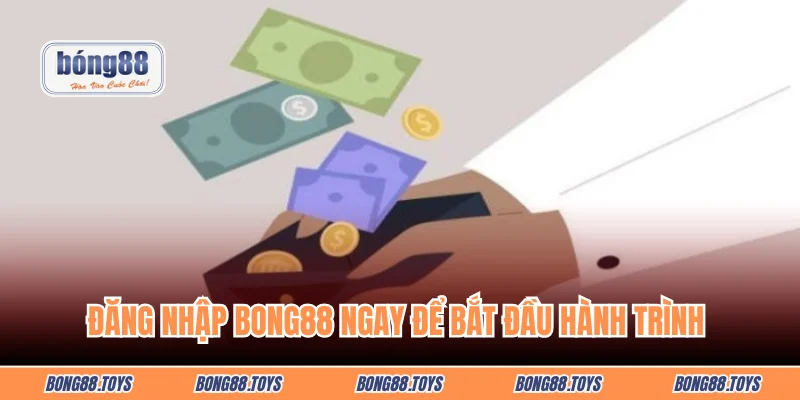 Đăng nhập Bong88 ngay để bắt đầu hành trình trúng thưởng