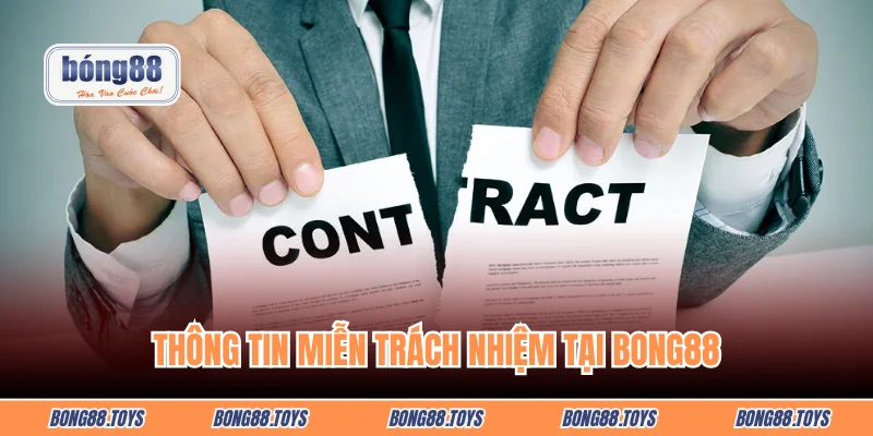 Thông tin miễn trách nhiệm tại BONG88